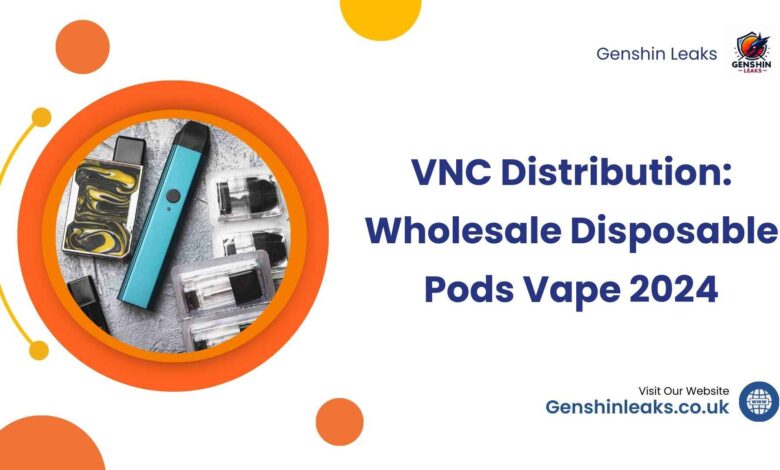 VNC Distribution Wholesale Disposable Pods Vape